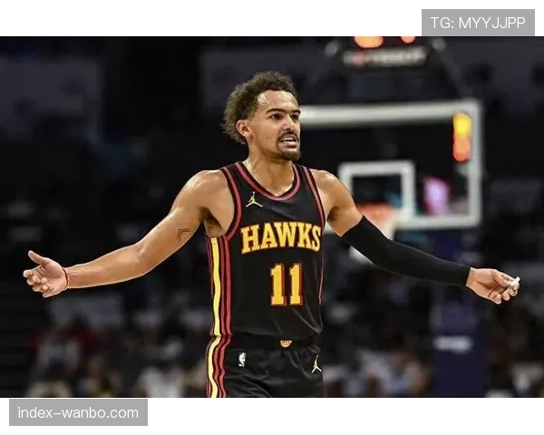 老鹰G2关键时刻执行力提升 特雷杨末节10分率队险胜